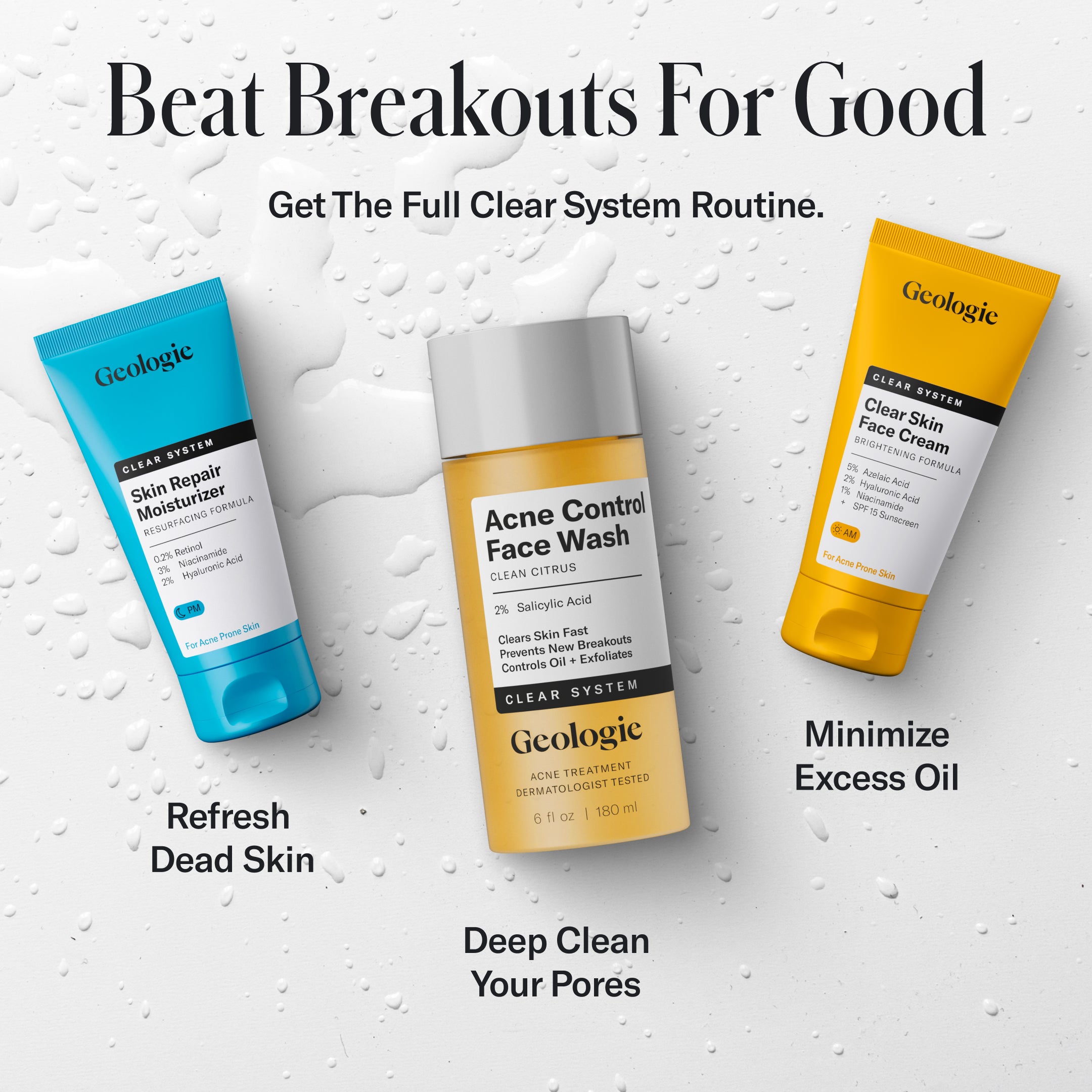 Three Geologie skincare products, including the Geologie Skin Repair Moisturizer, are displayed on a wet surface with text highlighting their benefits: refreshing dead skin, deeply cleaning pores, and reducing excess oil.