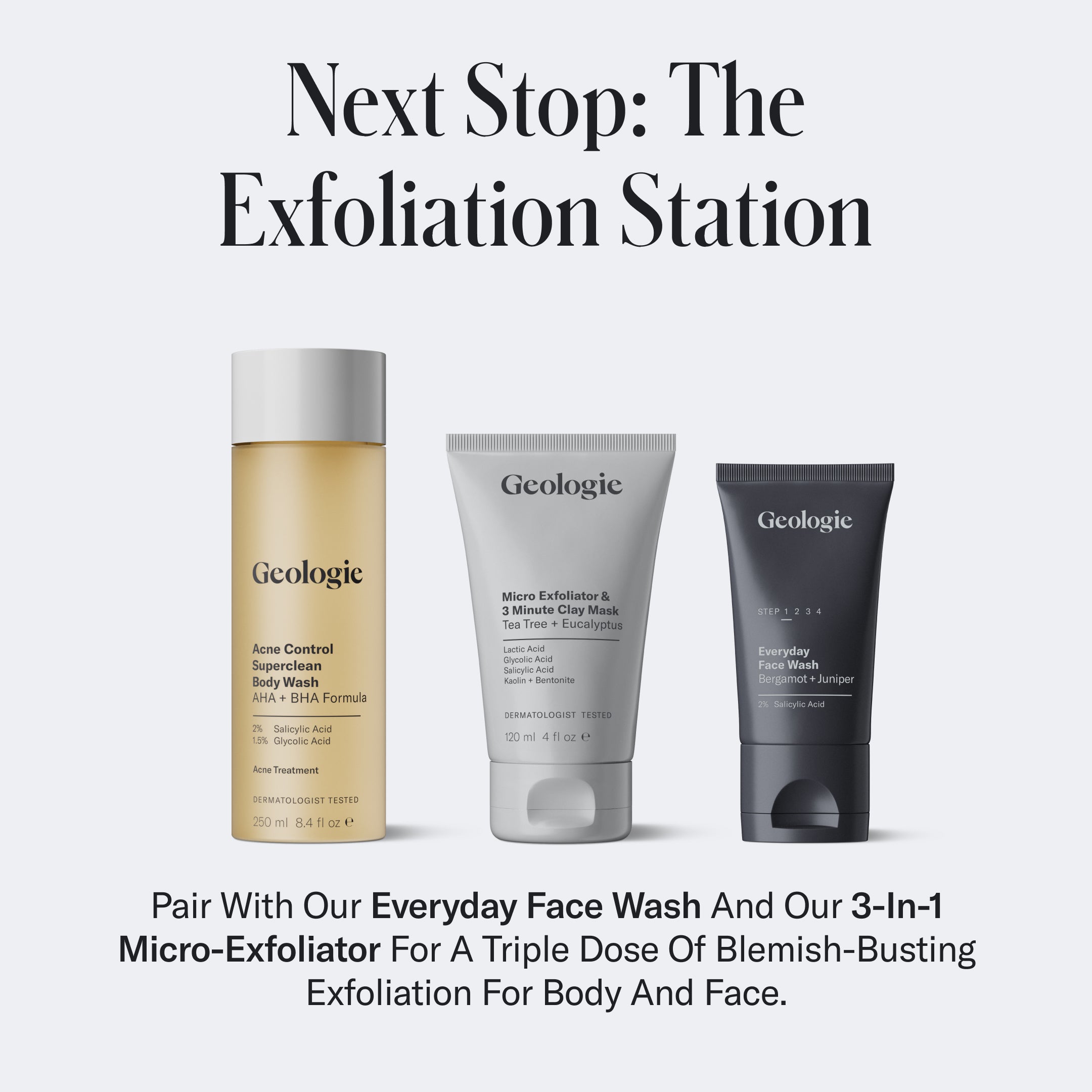 Three skincare products from Geologie, including the Acne Control Superclean Body Wash, a micro exfoliator & microdermabrasion, and an everyday face wash, displayed with text promoting breakout prevention.