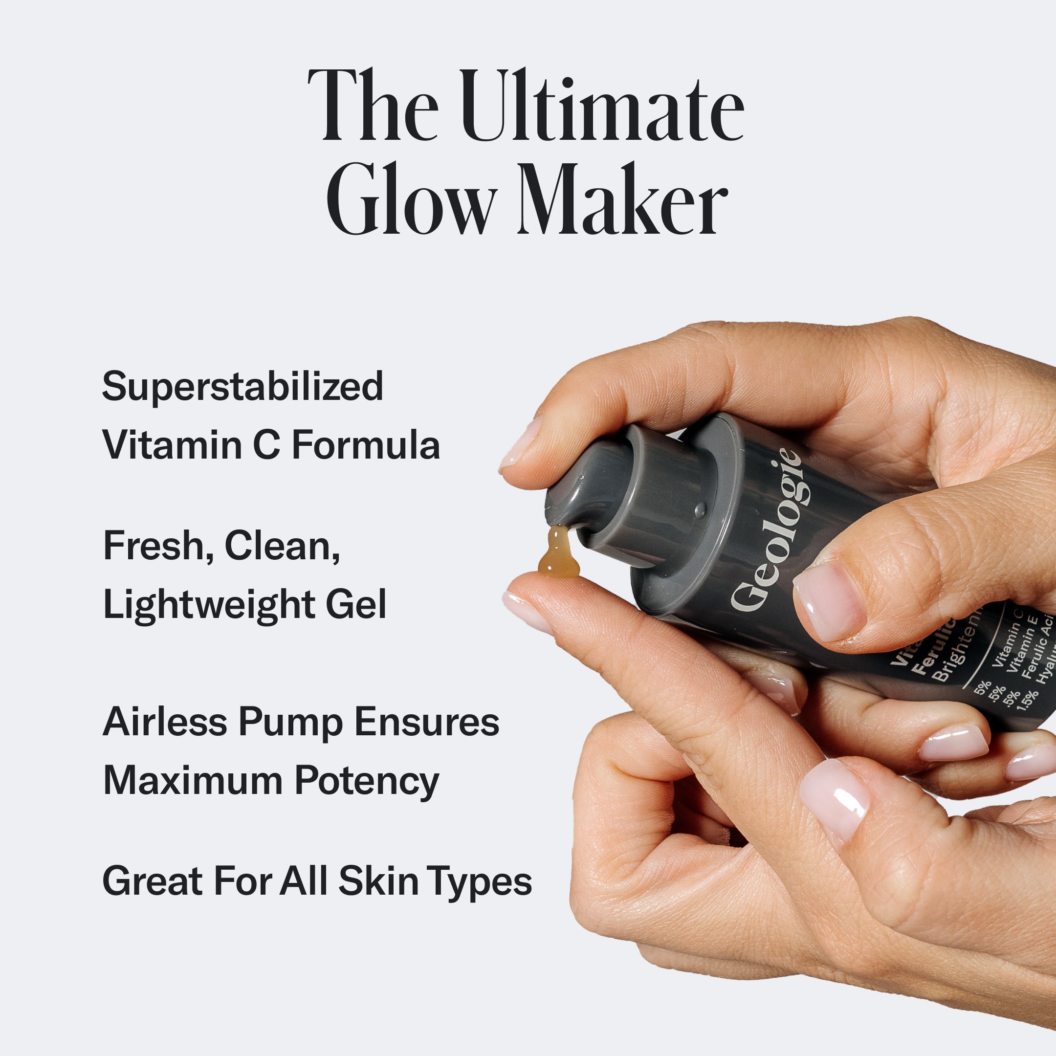 Close-up of hands holding and dispensing a gel from a Geologie Anti Aging Skincare Routine bottle. Text promotes the product as a super stabilized Vitamin C formula suitable for all skin types, with an airless pump for potency. Experience anti-aging benefits while brightening your skin with UV protection.