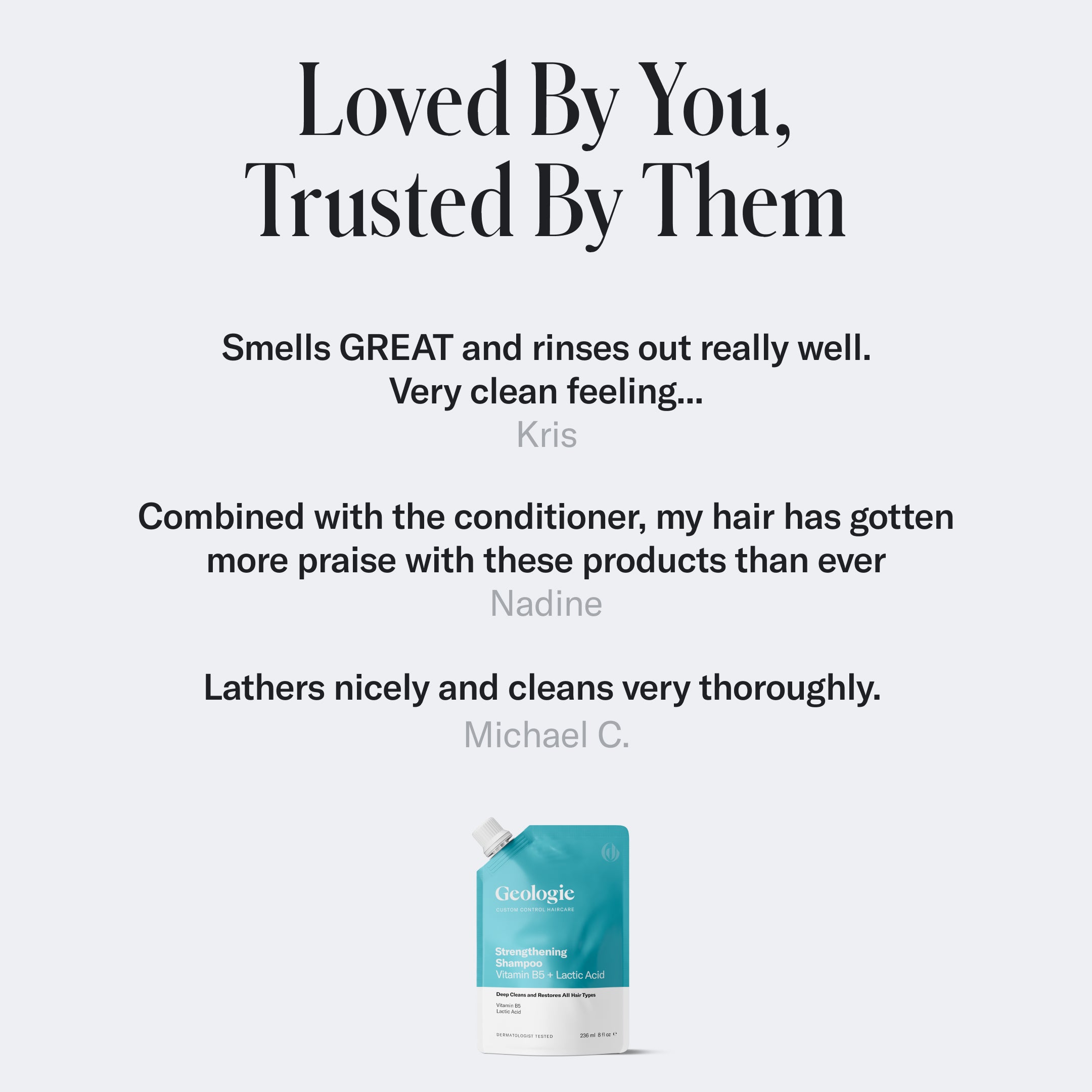 Image of a Geologie Strengthening Shampoo pouch with user testimonials praising its smell, cleansing ability, conditioning effects, and thorough lathering underneath the text 